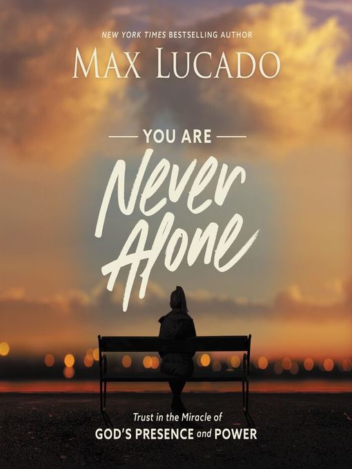 Title details for You Are Never Alone by Max Lucado - Available